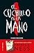 El cuchillo en la mano by Patrick Ness