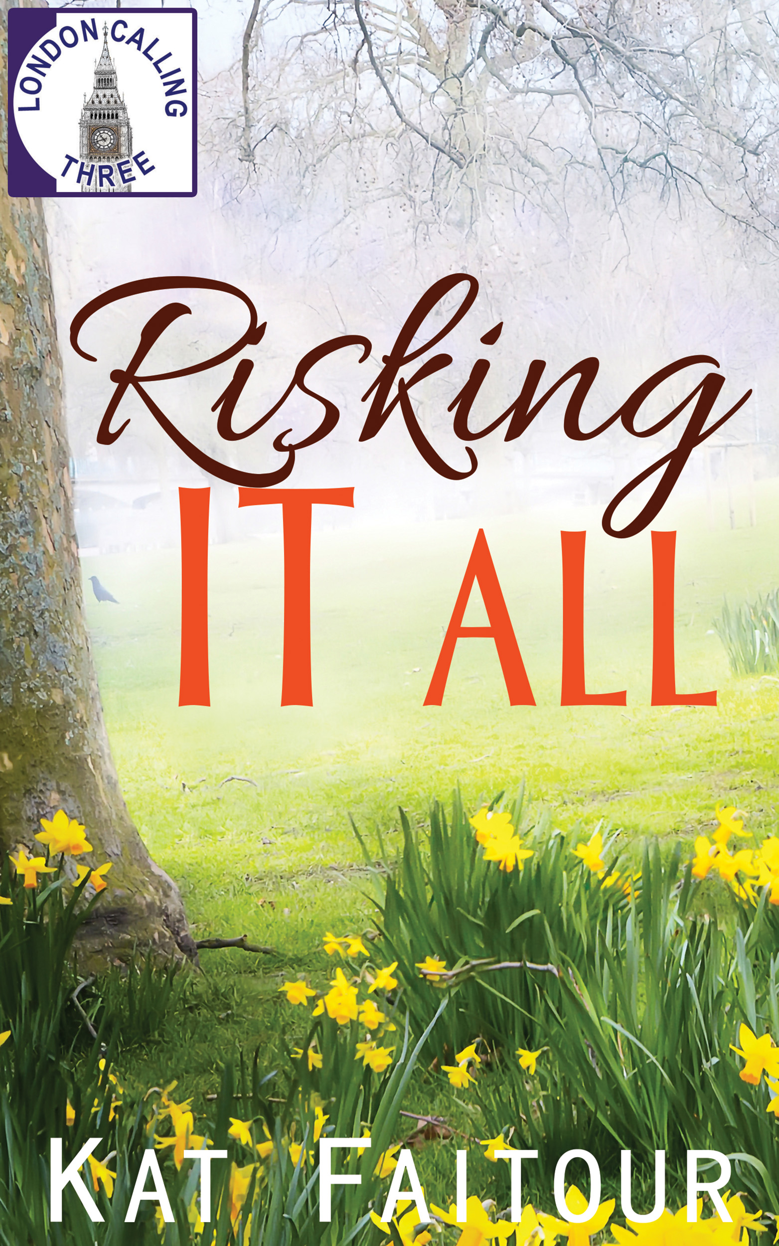 Risking It All (London Calling, #3)