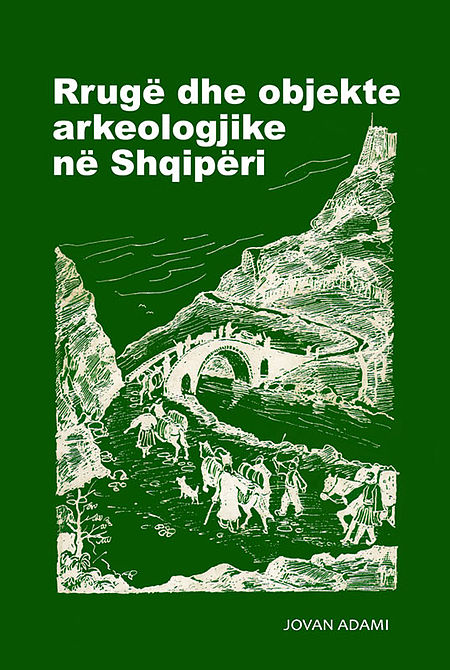 Rrugë dhe objekte arkeologjike në Shqipëri