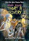 Even More Short & Shivery: Forty-Five Spine-Tingling Tales