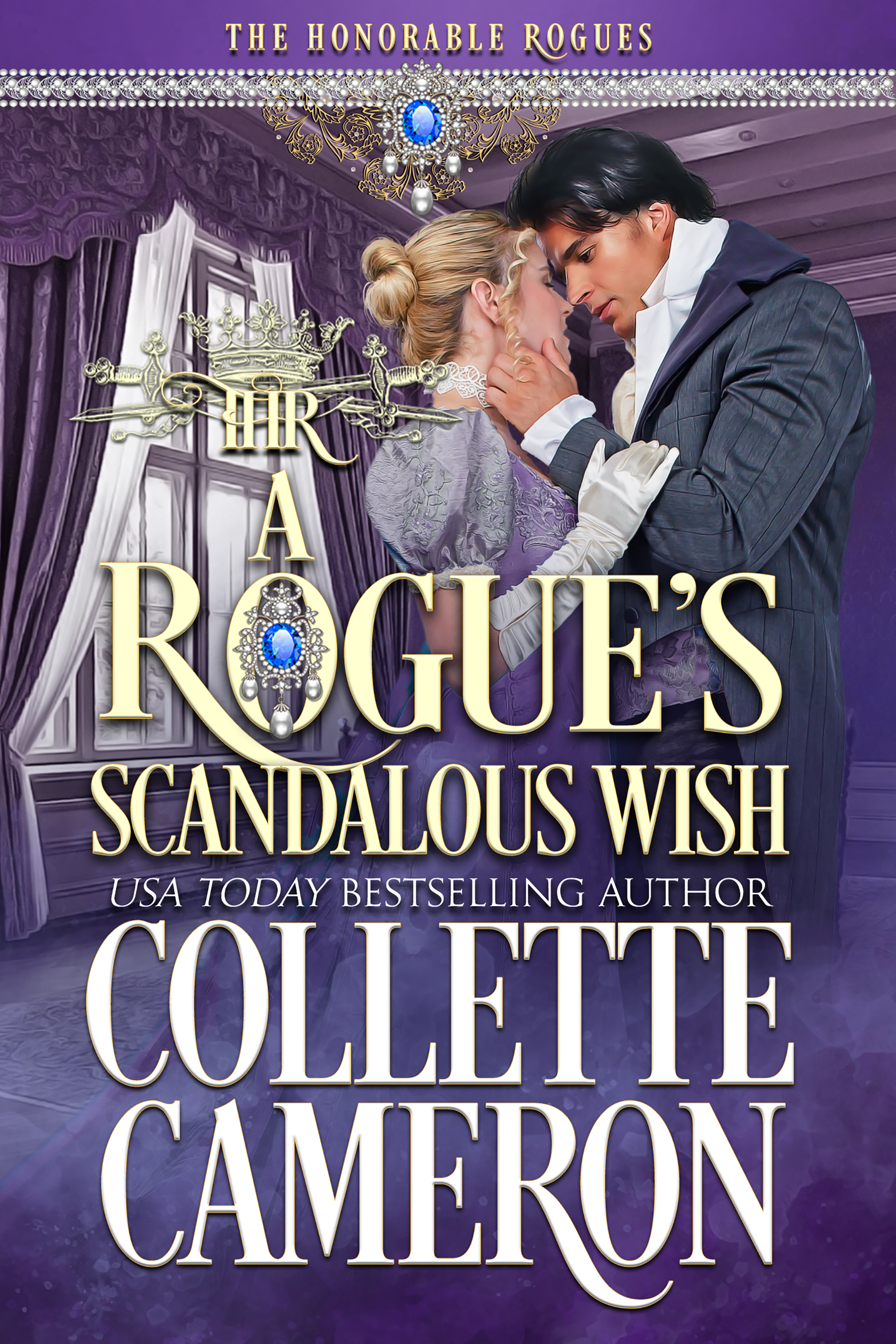 A Rogue's Scandalous Wish (The Honorable Rogues #3)