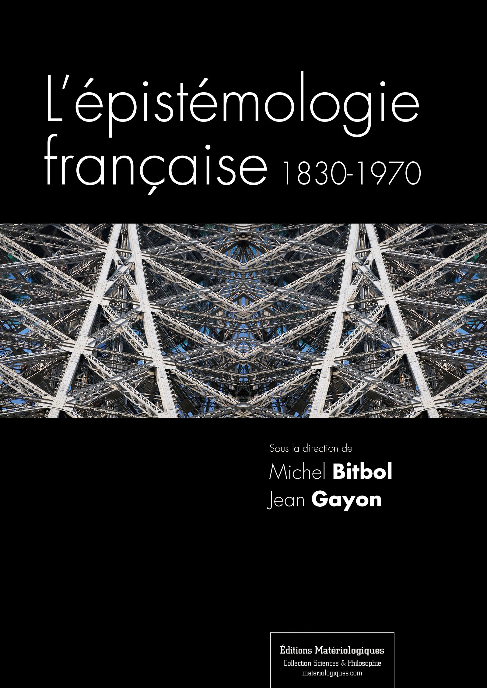 L'épistémologie française: 1830-1970 (Sciences & Philosophie) (French Edition)