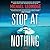 Stop at Nothing (Michael Gannon, #1)