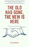 The Old Has Gone, The New Is Here
