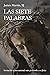 LAS SIETE PALABRAS. Invitación a una amistad más profunda con Jesús (El Pozo de Siquén nº 417) (Spanish Edition)