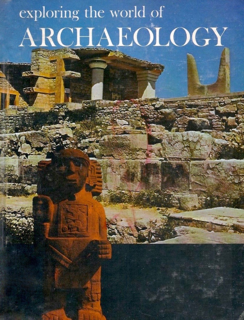 Exploring the World of Archaeology (Hardcover)