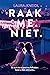 Raak me. Niet. (Berühre mich. Nicht., #1)