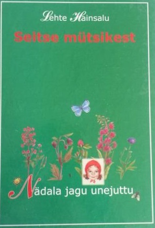 Seitse mütsikest: Nädala jagu unejuttu