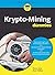 Krypto-Mining für Dummies (German Edition)