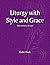 Liturgy with Style and Grac...