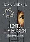 Jenta i veggen ; i skjul for nazistene by Lena Lindahl