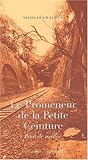 Le Promeneur De La Petite Ceinture: Récit De Voyage