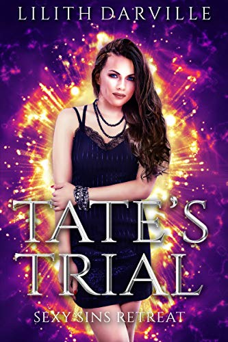 Tate's Trial (Sexy Sins Retreat, #3)