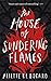 The House of Sundering Flames (Dominion of the Fallen #3)