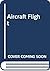 Aircraft Flight: A Description of the Physical Principles of Aircraft Flight