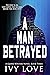 A Man Betrayed (Quinn Winte...
