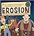 Erosion: How Hugh Bennett Saved America's Soil and Ended the Dust Bowl