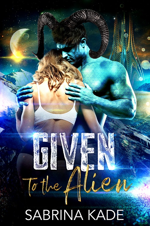 Given to the Alien (Mates of the Brehki Exiled, #1)
