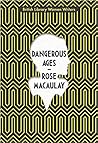 Dangerous Ages by Rose Macaulay