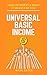 Universal Basic Income: How UBI Works & What It Means For You (UBI Impact on America, Jobs, the Economy, Capitalism, Welfare and Technology)