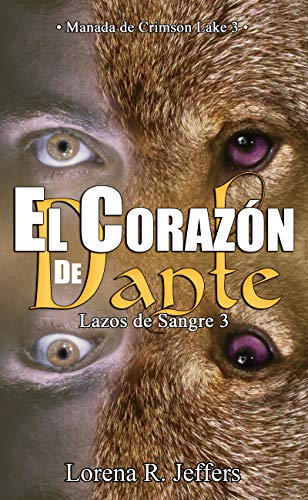 El corazón de Dante: Manada de Crimson Lake 3 (Lazos de Sangre, #3)