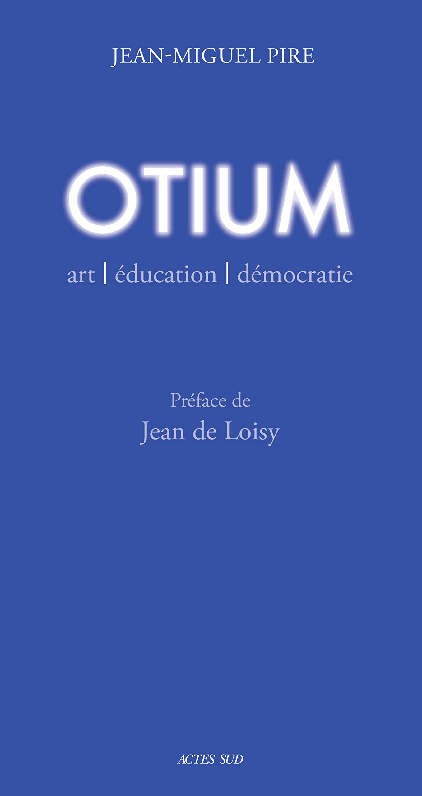 Otium: Art, éducation, démocratie (French Edition)