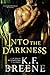 Into the Darkness by K.F. Breene