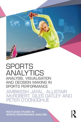 Sports Analytics (Routledge Studies in Sports Performance Analysis)