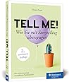 Tell me!: Wie Sie...