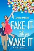 Fake It Till You Make It (Accidentally Viral #1)