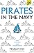 Pirates In The Navy: How Innovators Lead Transformation