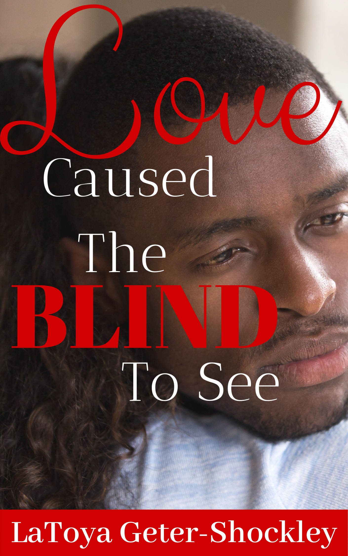 Love Caused The Blind To See