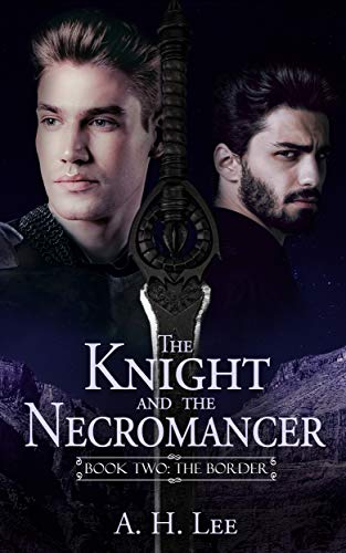 The Border (The Knight and the Necromancer #2)