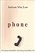Phone: A Poem & 10 Variations