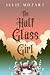 The Half Glass Girl