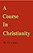 A Course in Christianity