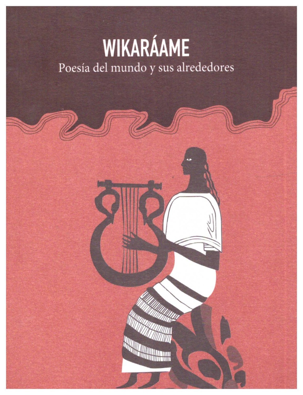 Wikaráame: Poesía del mundo y sus alrededores