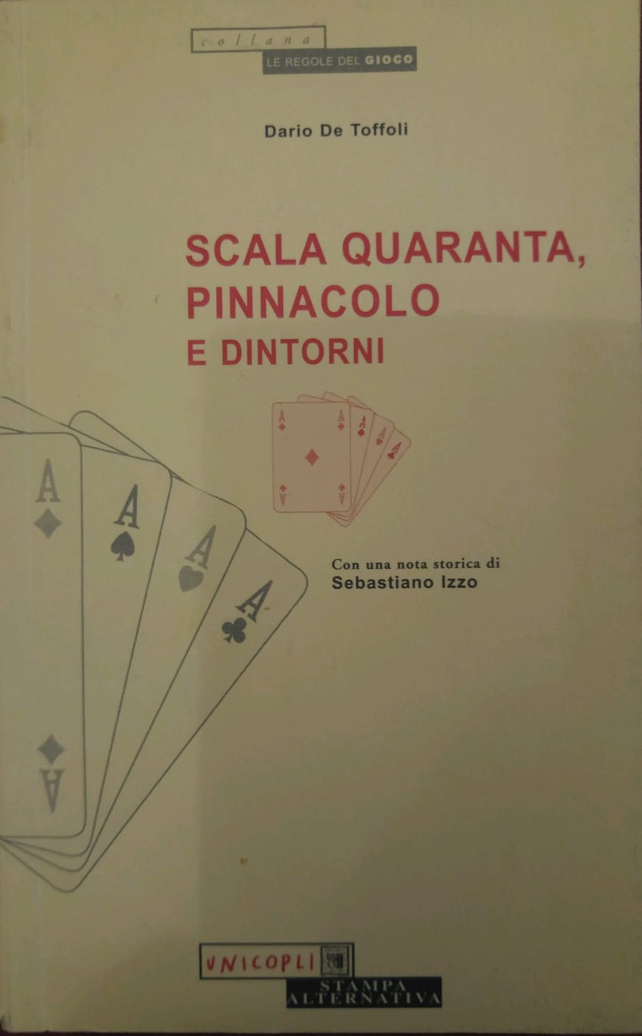 Scala quaranta, pinnacolo e dintorni