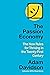 The Passion Economy: The New Rules for Thriving in the Twenty-First Century