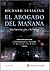 El abogado del mañana. Una Introducción a Tu futuro (Spanish Edition)