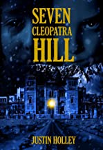 Seven Cleopatra Hill (Kindle Edition)