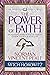 The Power of Faith (Condensed Classics): The Founding Father of Positive Thinking on How to Lead a Healthful Life