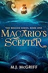 Macario's Scepter by M.J. McGriff
