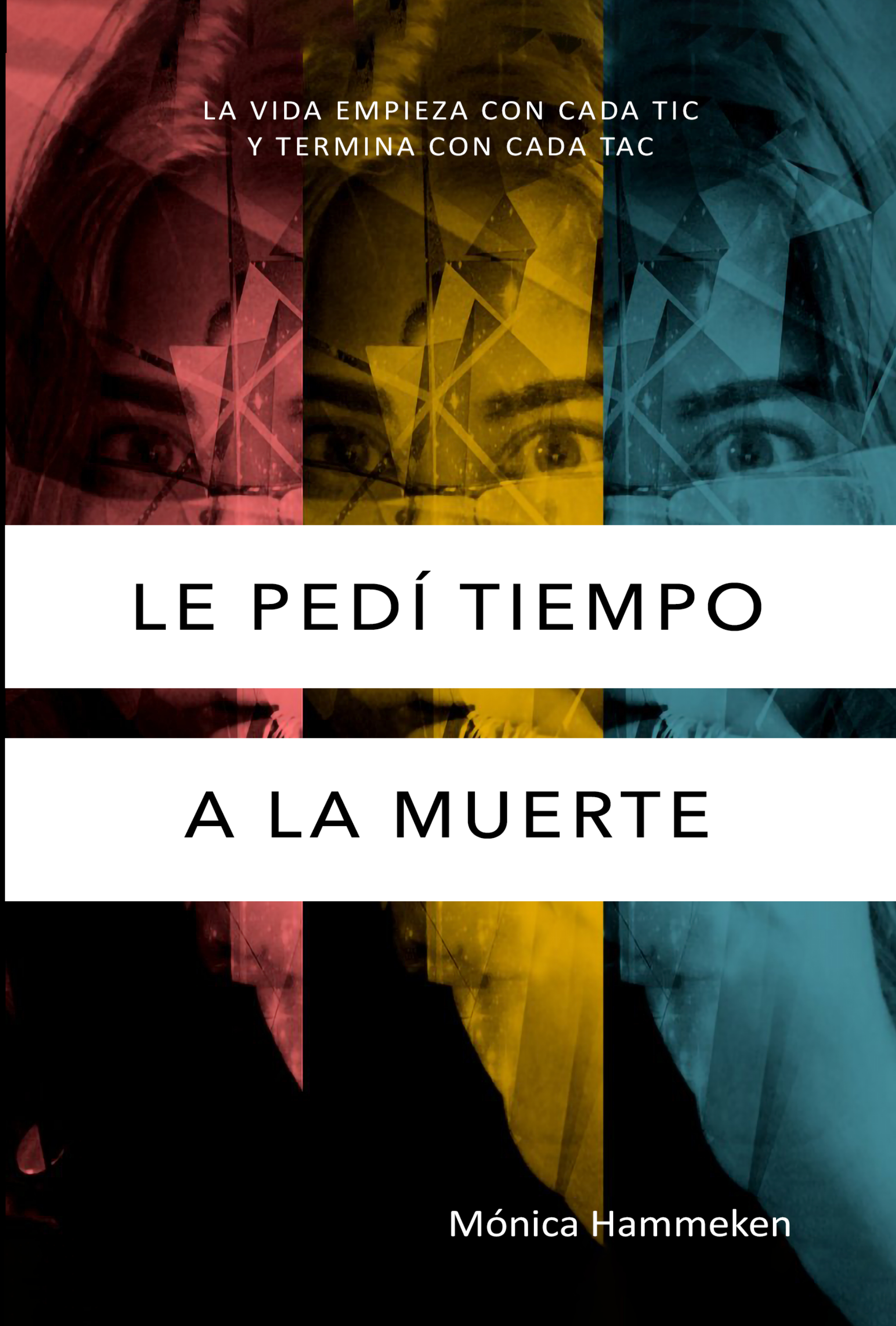 Le pedí tiempo a la muerte