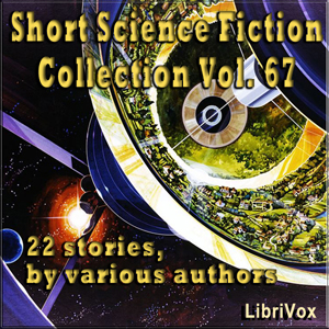 Librivox Short Science Fiction Collection 067