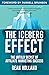 The Iceberg Effect: The Unt...