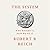 The System: Who Rigged It, How We Fix It