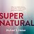 Supernatural by Michael S. Heiser
