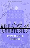 Deadly Courtesies by Stephanie Burgis