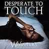 Desperate to Touch